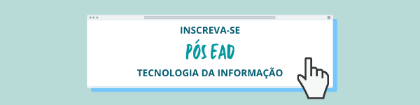 Qual pós-graduação fazer em Tecnologia da Informação? Veja as opções de pós-graduação EAD em TI
