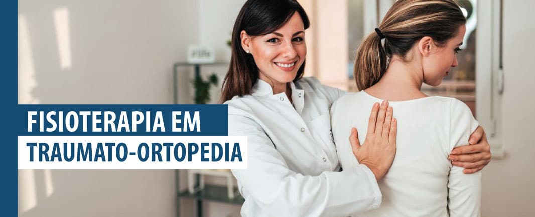 A atuação do Fisioterapeuta Especializado em Traumato-Ortopedia 
