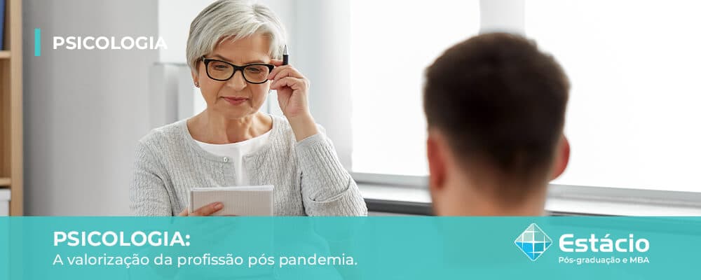 Psicólogo: um profissional cada mais valorizado e necessário no mundo pós-pandêmico