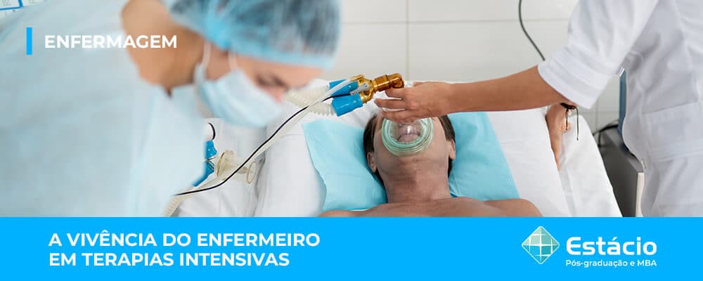 O melhor motivo para você ser um especialista em Enfermagem Intensiva de Alta Complexidade
