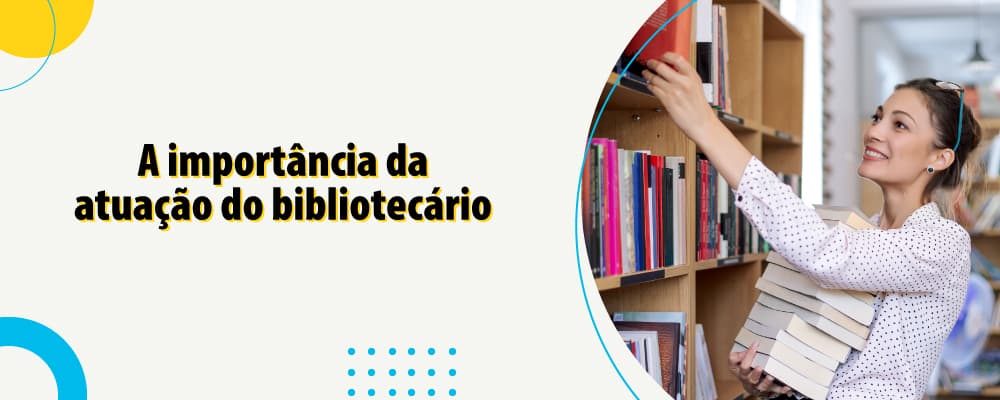 O que faz um bibliotecário: entenda a sua importância