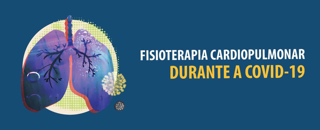 Importância da Fisioterapia Cardiopulmonar no tratamento de pacientes com Covid-19