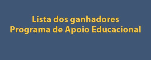 Parabéns aos 10 ganhadores do Programa do Apoio Educacional - PAE 