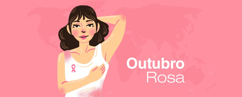 Outubro Rosa: quanto antes diagnosticar, melhor!