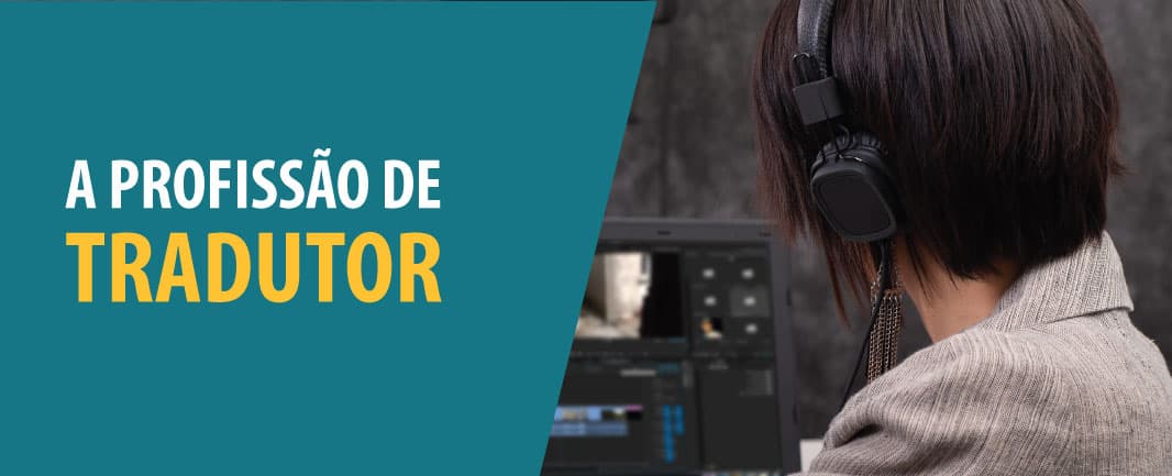 A profissão e os desafios da área de Tradução