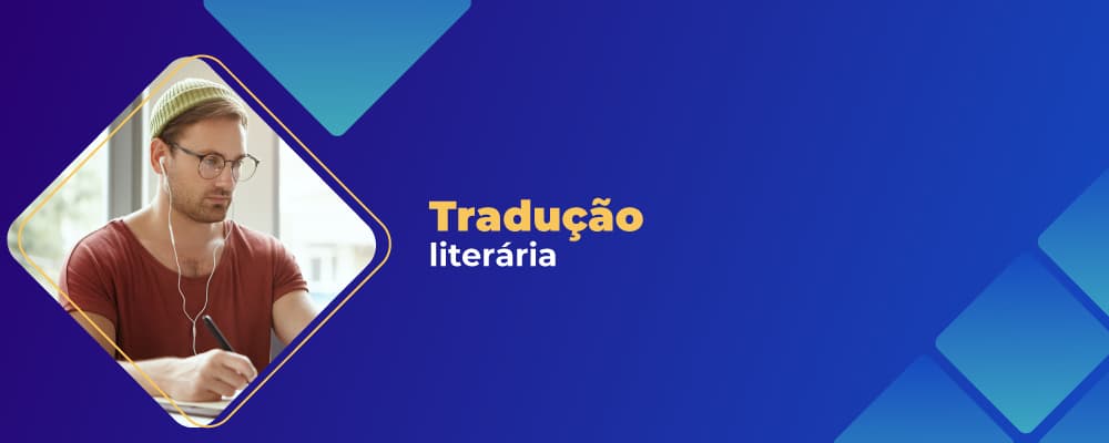 O que nossos experts têm para te ensinar sobre Tradução Literária
