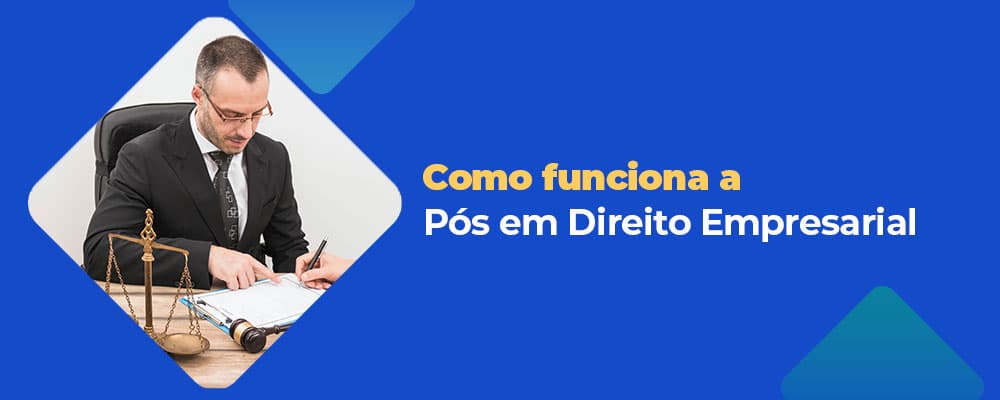 Como funciona a Pós em Direito Empresarial