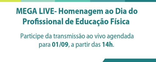 MEGA LIVE- Homenagem ao Dia do Profissional de Educação Física 