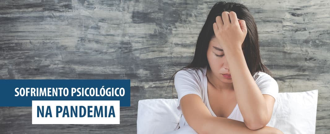 Transtornos psicológicos mais comuns durante a pandemia de Covid-19