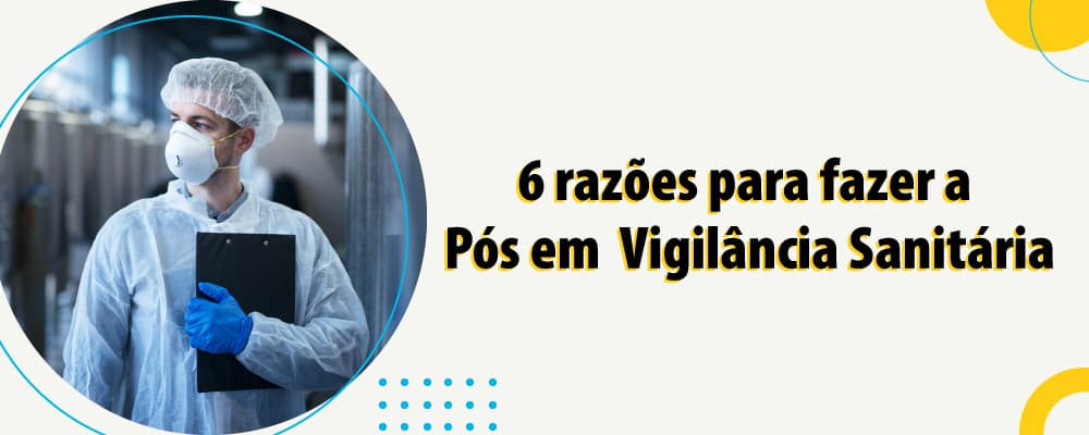 6 razões para fazer a Pós em Vigilância Sanitária e Qualidade de Alimentos