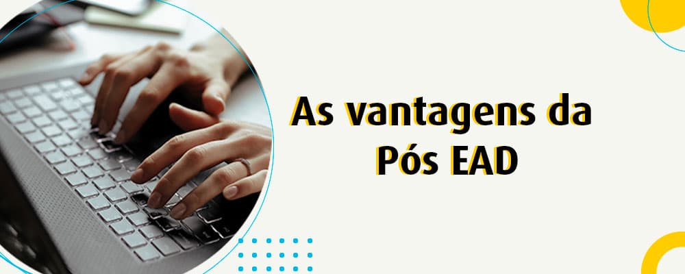 As vantagens dos cursos de pós EAD