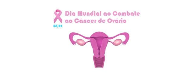 Dia Mundial ao Combate ao Câncer de Ovário