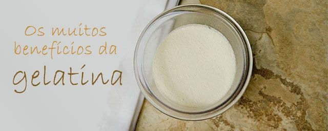 Os benefícios da gelatina