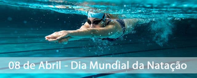 Dia 08 de Abril - Dia Mundial da Natação